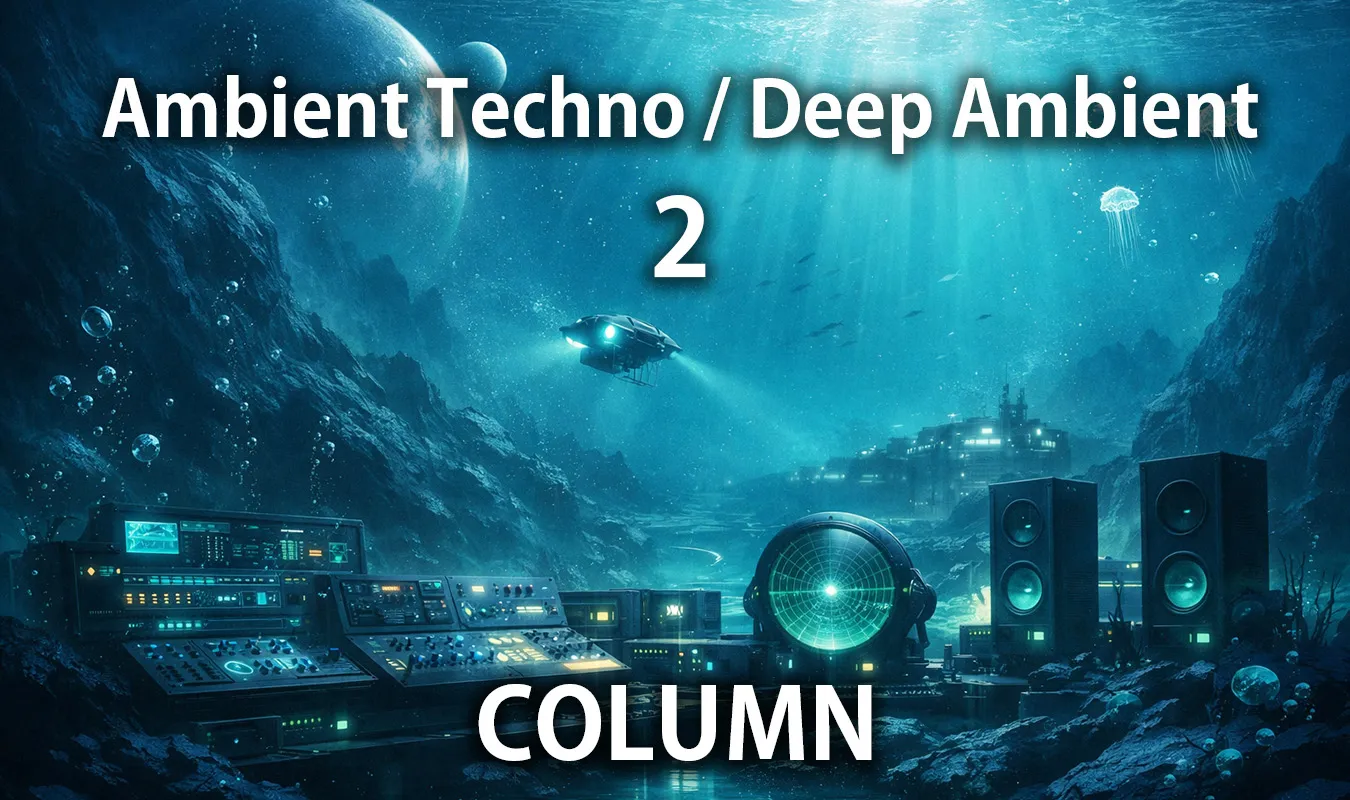 [Columna] Ambient Techno / Deep Ambient 2