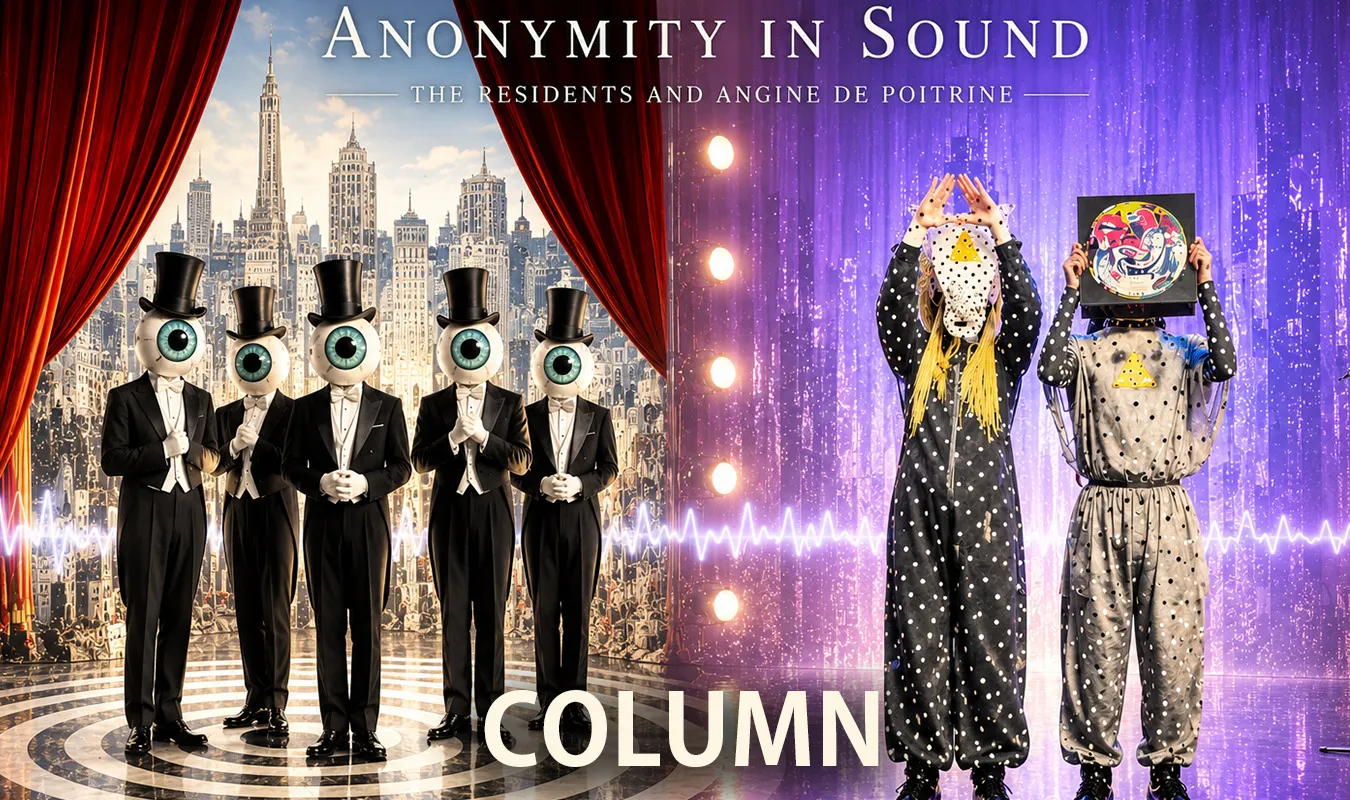 【コラム】 Angine de Poitrine VS The Residents: Anonymity ― 匿名という芸術が音楽を変えた貌