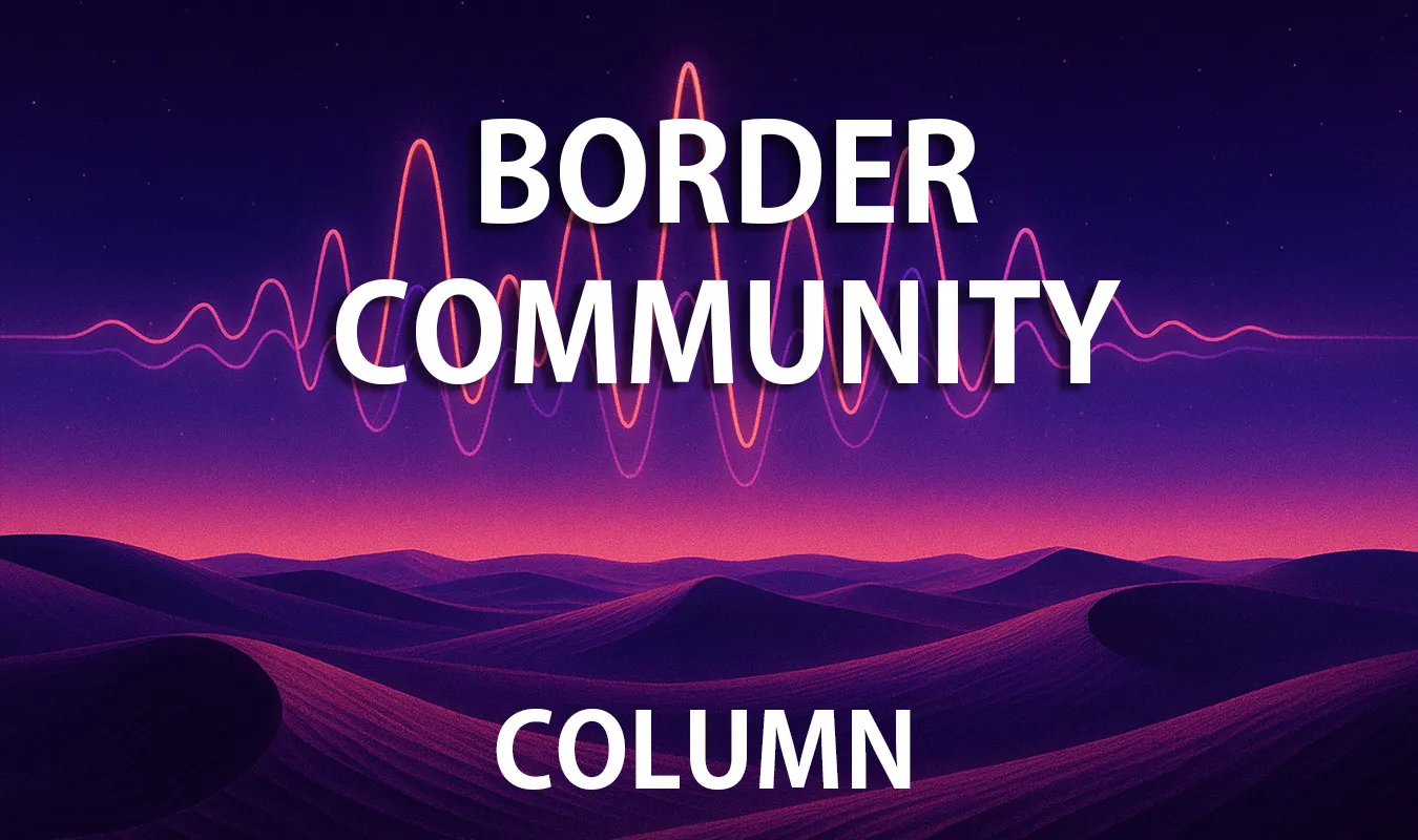 【コラム】 Border Community — 境界を越える音の共同体