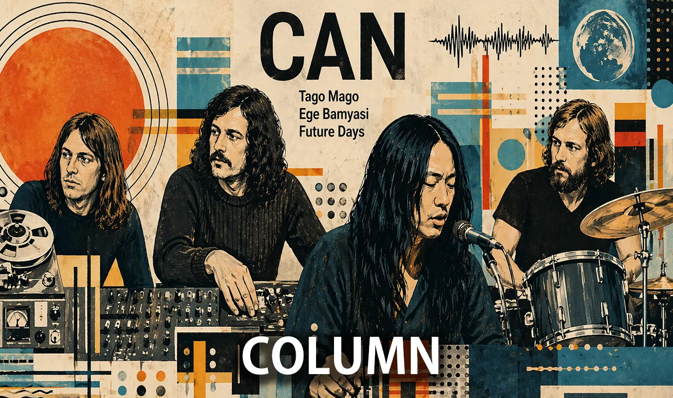 【コラム】 反復と即興が切り拓いた音の地平――CANが再定義したポップの骨格