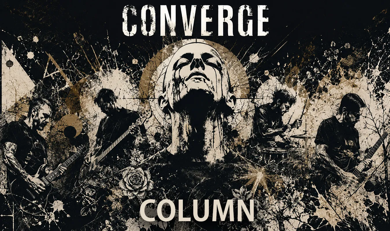 【コラム】 Converge――激情と混沌が切り拓いたメタルコアの新しい地平