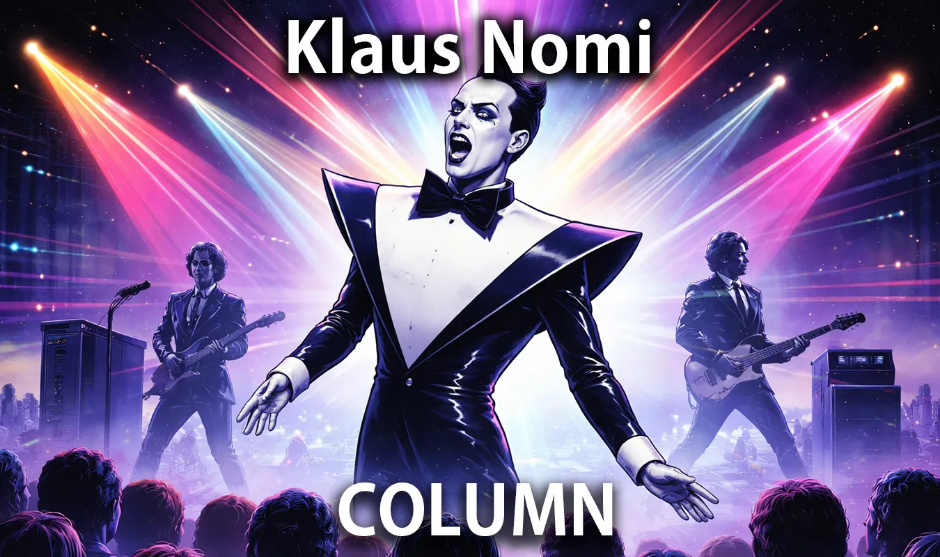 【コラム】 Klaus Nomi：声と異形が切り開いたニューウェーブの臨界点