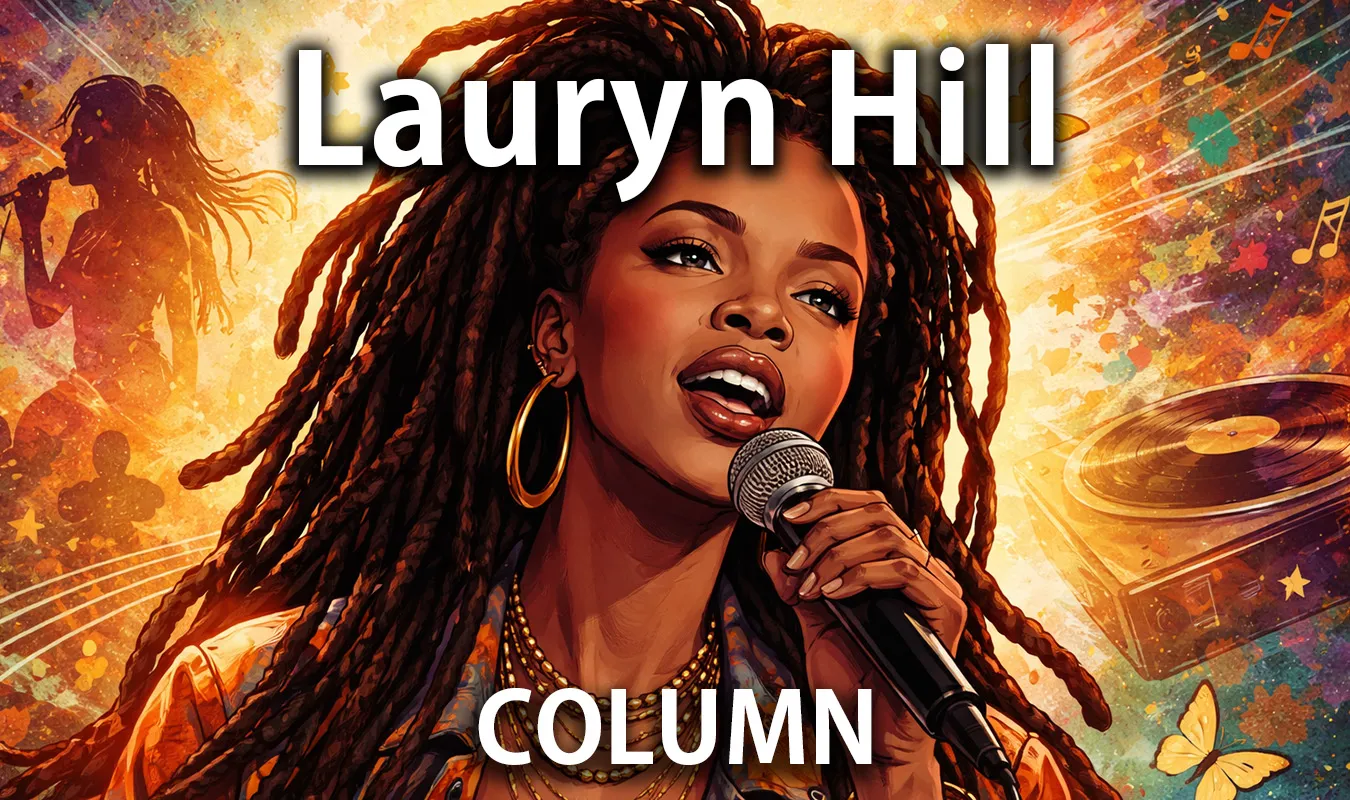 [Kolumne] Lauryn Hill – Eine Musikaufzeichnung, in der sich Seele und Wahrheit kreuzen