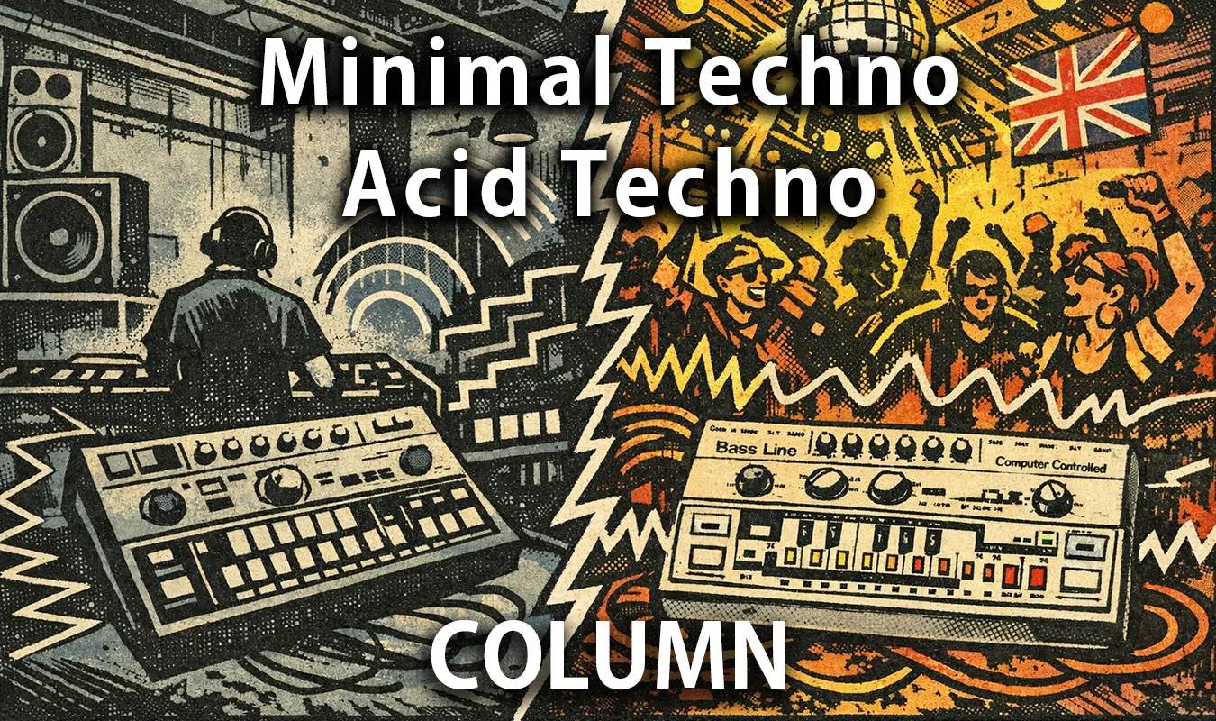 [Chronique] Techno minimale vs techno acide : esthétique épurée et circuits emballants