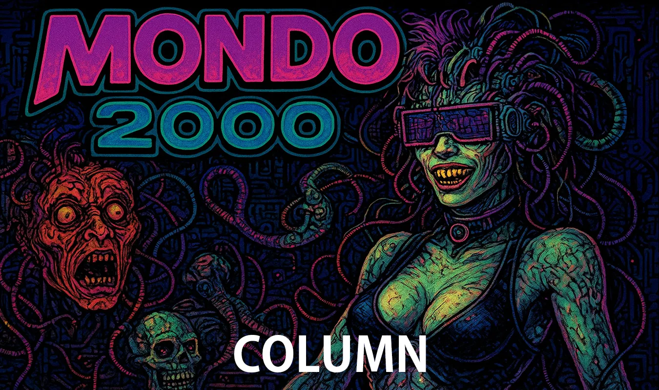 【コラム】 Mondo 2000 — サイバーカルチャーの「ニューエッジ」を読み解く