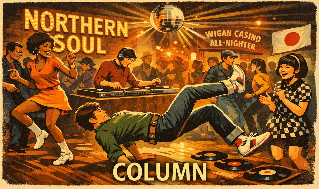 [Kolumne] Ursprung des Northern Soul und seine Popularität in Japan