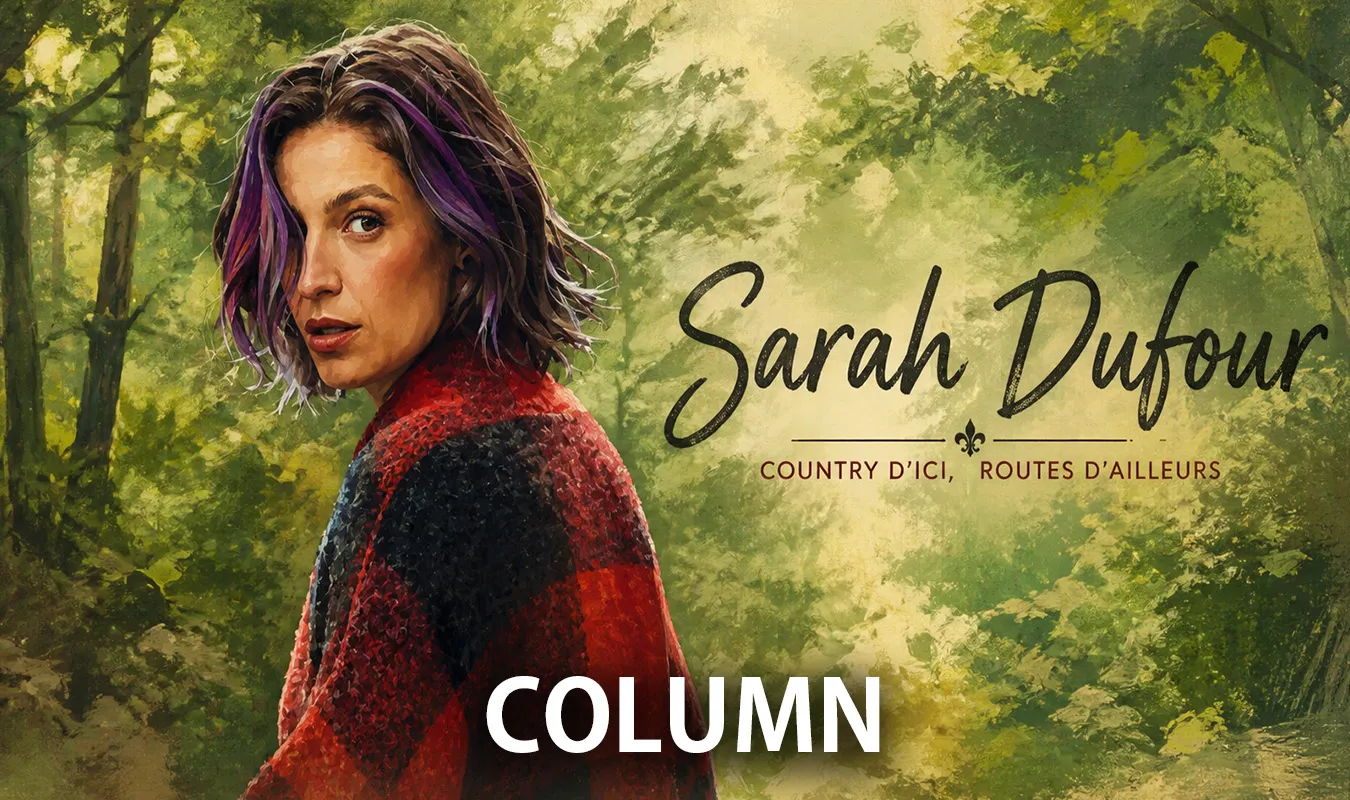 【コラム】 Sarah Dufour ─ ケベックの土埃と現代カントリーの交差点
