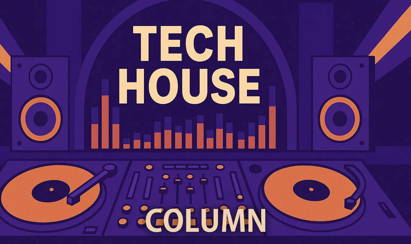 【コラム】 Tech House：ミニマルの精度とグルーヴの再発明