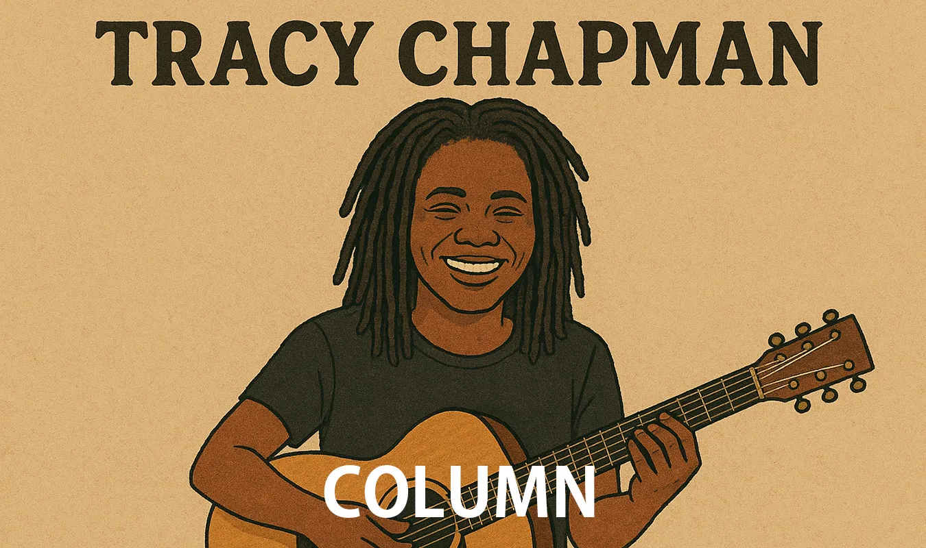 【コラム】 Tracy Chapman:静けさの声が動かした時代