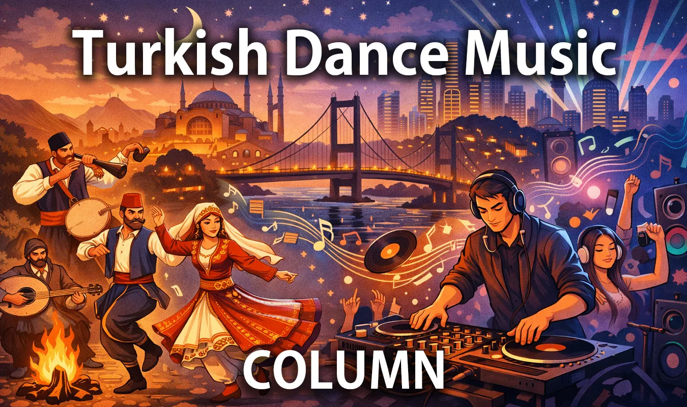 [Kolumne] Der Kreis der türkischen Tanzmusik: die Geschichte der Musik, in der sich Tradition und Clubkultur überschneiden